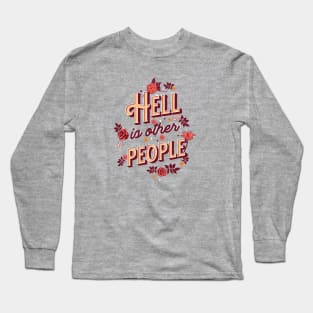 Introvert Hell is Other People Long Sleeve T-Shirt